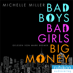 bad boys, bad girls, big money